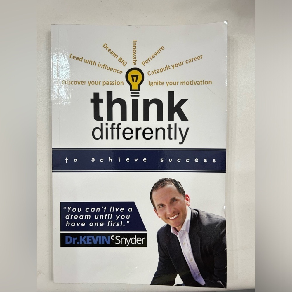 Think Differently Paperback Book By Kevin Snyder SIGNED.